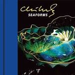 Dale Chihuly Seaforms by Joan S. Robinson, Sylvia Earle